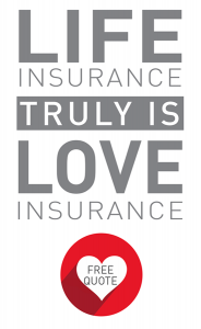 life insurance truly is love insurance free quote